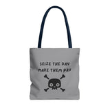 Seize The Day, Make Them Pay (2), Tote Bag