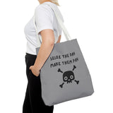 Seize The Day, Make Them Pay (2), Tote Bag