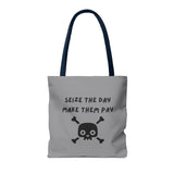 Seize The Day, Make Them Pay (2), Tote Bag