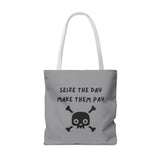 Seize The Day, Make Them Pay (2), Tote Bag