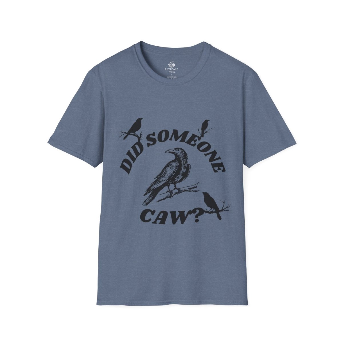 Did Someone Caw?, Crew Neck, Clasic Fit T-Shirt