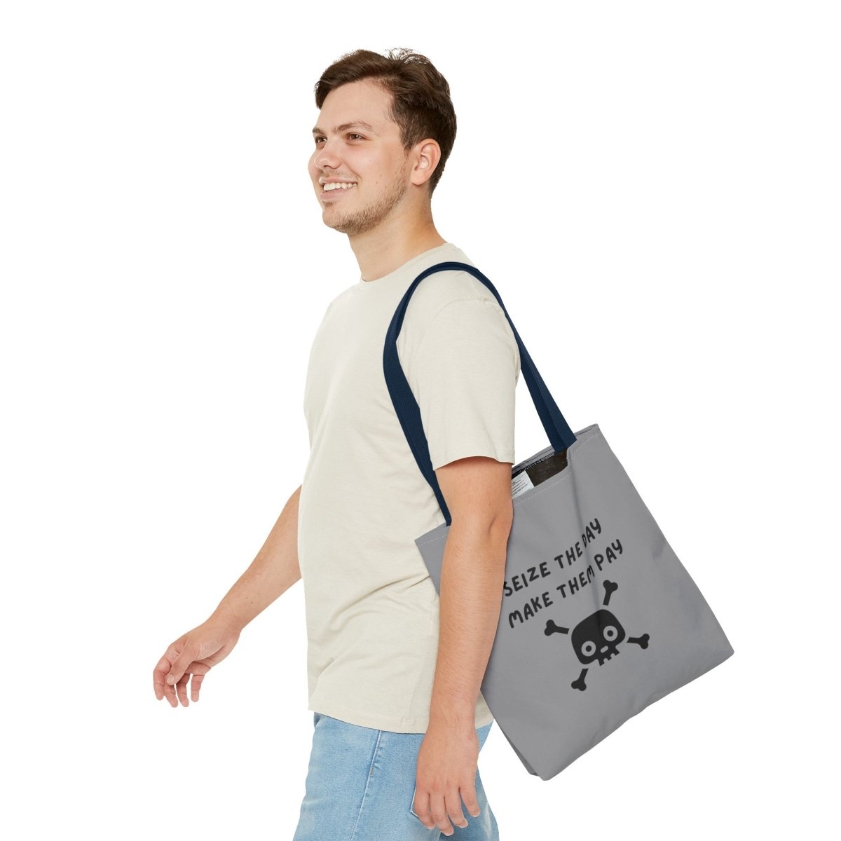 Seize The Day, Make Them Pay (2), Tote Bag