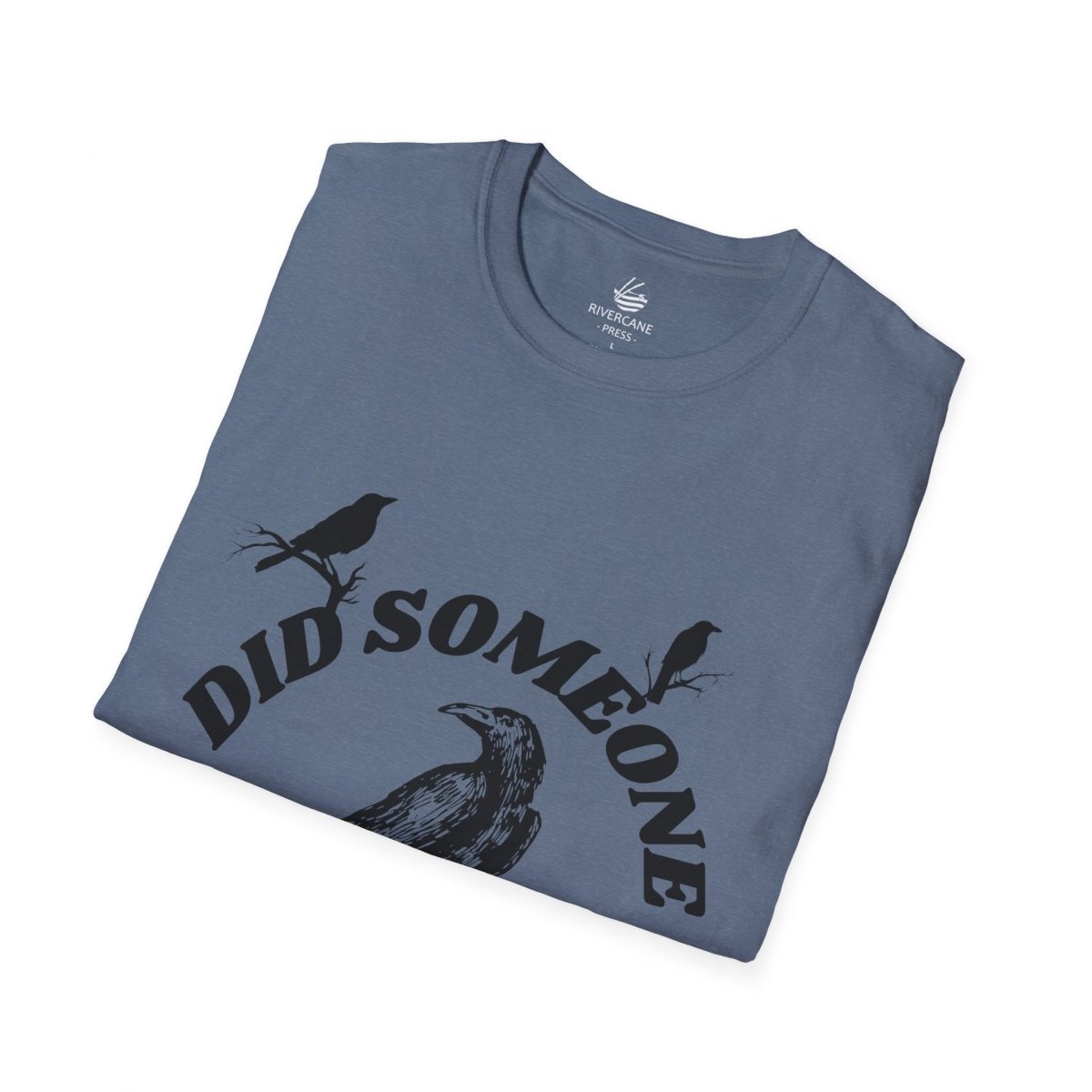 Did Someone Caw?, Crew Neck, Clasic Fit T-Shirt