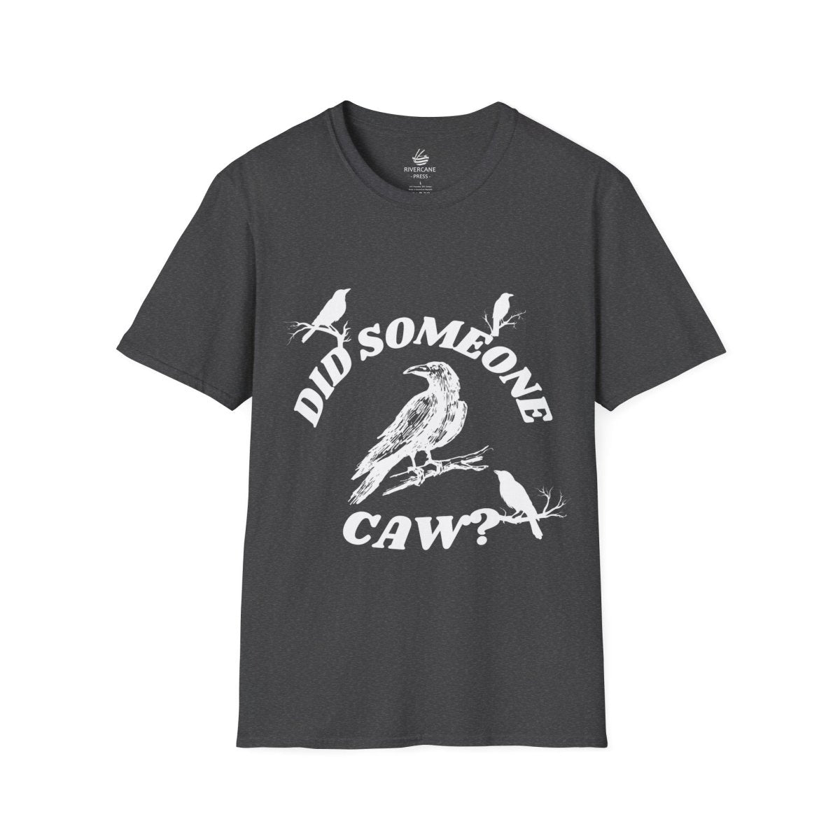 Did Someone Caw?, Crew Neck, Clasic Fit T-Shirt