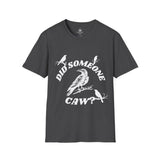 Did Someone Caw?, Crew Neck, Clasic Fit T-Shirt