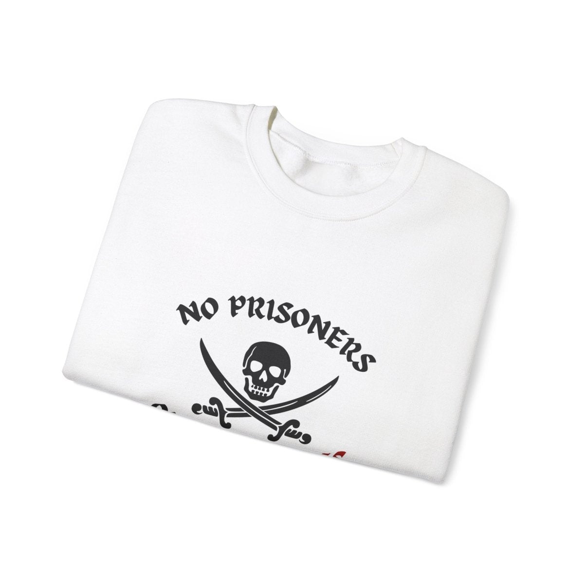 No Prisoners, Only Trophies (Pirate), Crewneck Sweatshirt