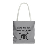 Seize The Day, Make Them Pay (2), Tote Bag