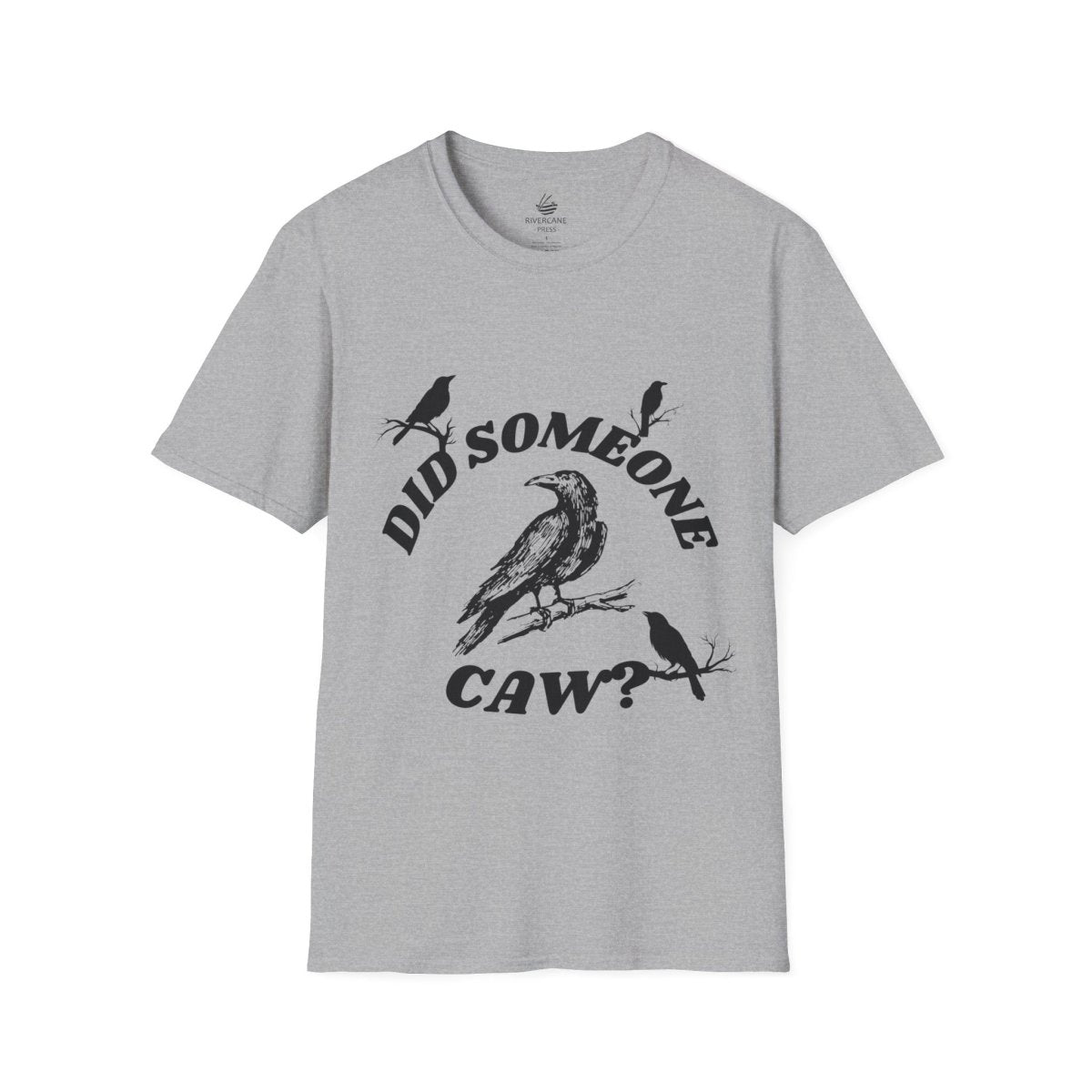 Did Someone Caw?, Crew Neck, Clasic Fit T-Shirt