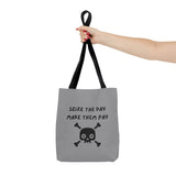 Seize The Day, Make Them Pay (2), Tote Bag