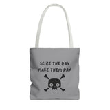 Seize The Day, Make Them Pay (2), Tote Bag