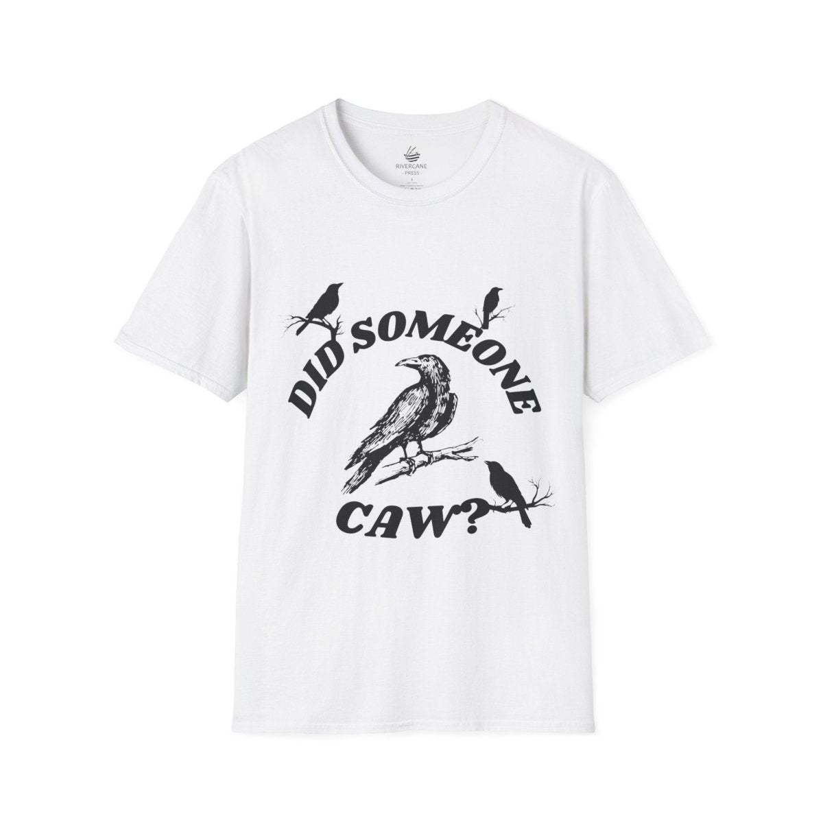 Did Someone Caw?, Crew Neck, Clasic Fit T-Shirt