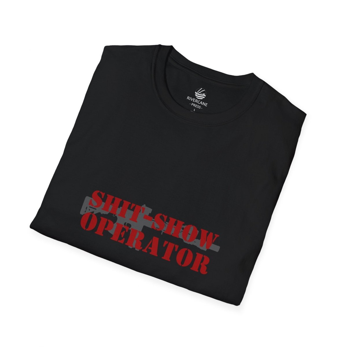 Shit-Show Operator, T-Shirt