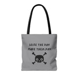 Seize The Day, Make Them Pay (2), Tote Bag