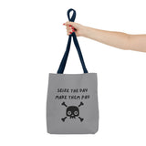 Seize The Day, Make Them Pay (2), Tote Bag